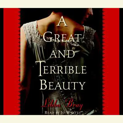 A Great and Terrible Beauty Audibook, by Libba Bray
