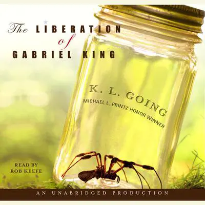 The Liberation of Gabriel King Audibook, by K. L. Going