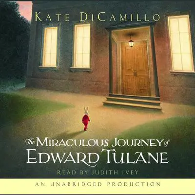 The Miraculous Journey of Edward Tulane Audibook, by Kate DiCamillo