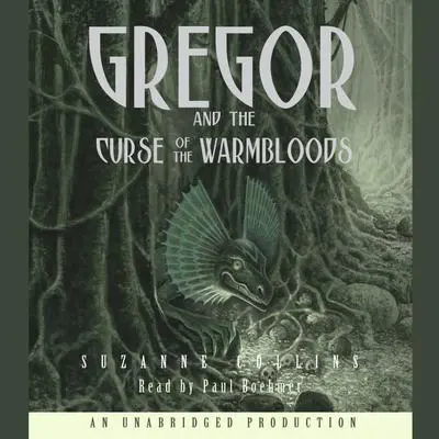 The Underland Chronicles Book Three: Gregor and the Curse of the Warmbloods Audibook, by Suzanne Collins