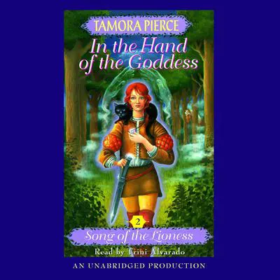 In the Hand of the Goddess: Song of the Lioness #2 Audibook, by Tamora Pierce