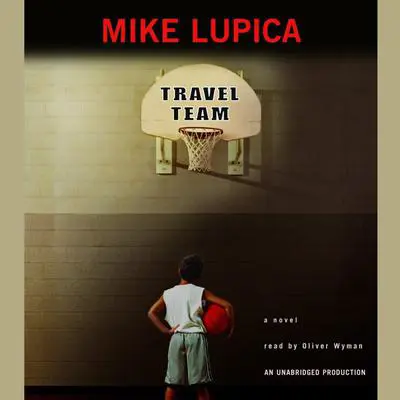 Travel Team Audibook, by Mike Lupica