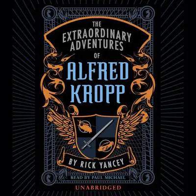 The Extraordinary Adventures of Alfred Kropp Audibook, by Rick Yancey