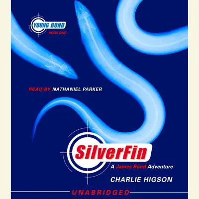 SilverFin: Young Bond Book #1 Audibook, by Charlie Higson