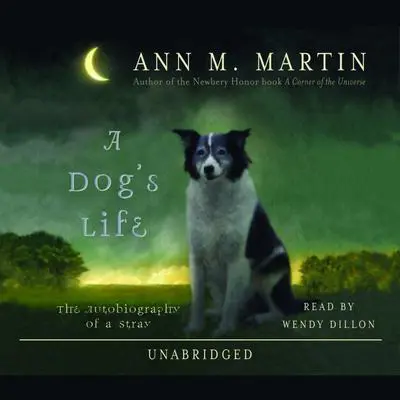 A Dog's Life Audibook, by Ann M. Martin