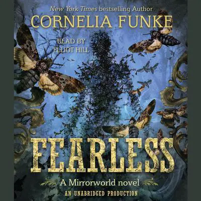 Fearless: Mirrorworld Audibook, by Cornelia Funke
