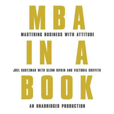 MBA in a Book: Mastering Business with Attitude Audibook, by Joel Kurtzman