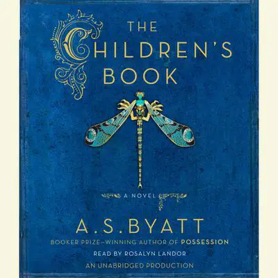 The Children's Book Audibook, by A. S. Byatt