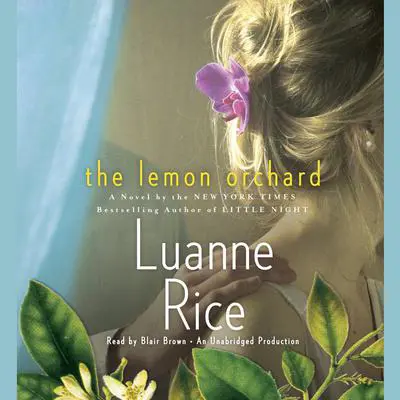 The Lemon Orchard: A Novel Audibook, by Luanne Rice