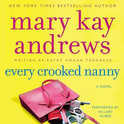 Every Crooked Nanny Audibook, by Mary Kay Andrews