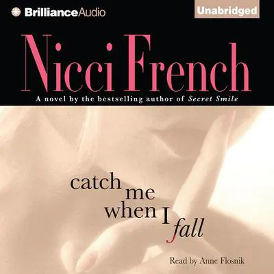 Catch Me When I Fall Audibook, by Nicci French
