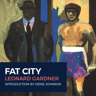 Fat City Audibook, by Leonard Gardner