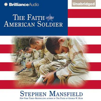 The Faith of the American Soldier Audibook, by Stephen Mansfield
