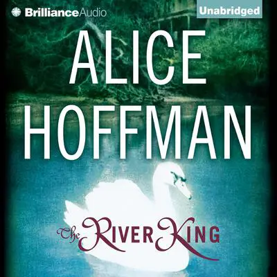 The River King Audibook, by Alice Hoffman