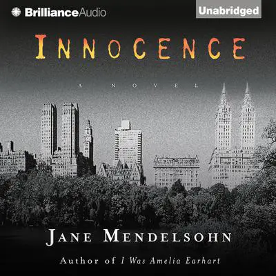 Innocence: A Novel Audibook, by Jane Mendelsohn