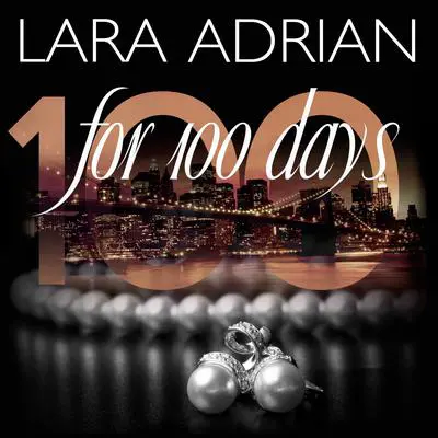 For 100 Days Audibook, by Lara Adrian