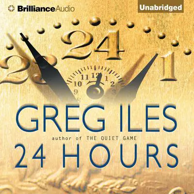 24 Hours Audibook, by Greg Iles