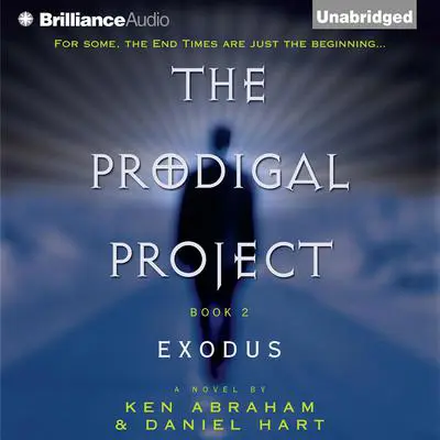 The Prodigal Project: Exodus Audibook, by Ken Abraham