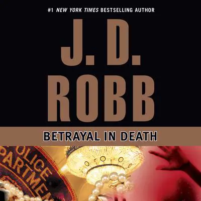 Betrayal in Death Audibook, by J. D. Robb