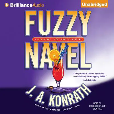 Fuzzy Navel Audibook, by J. A. Konrath