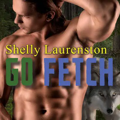 Go Fetch Audibook, by Shelly Laurenston