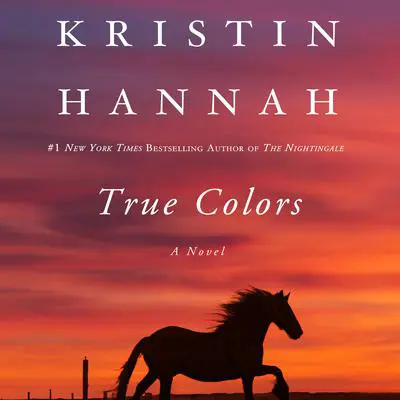 True Colors Audibook, by Kristin Hannah