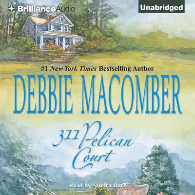 311 Pelican Court Audibook, by Debbie Macomber