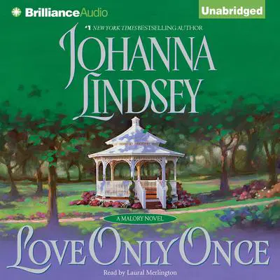 Love Only Once: A Malory Novel Audibook, by Johanna Lindsey
