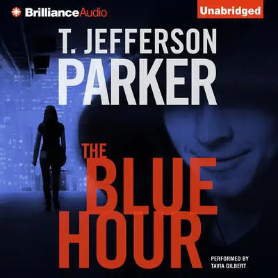 The Blue Hour Audibook, by T. Jefferson Parker