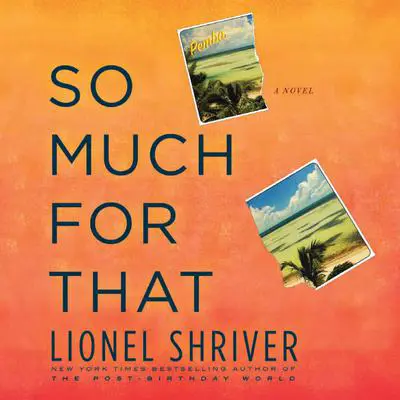 So Much for That Audibook, by Lionel Shriver