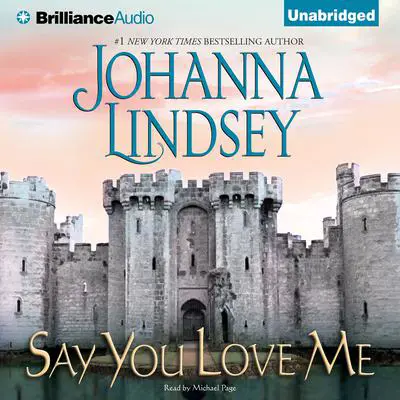 Say You Love Me Audibook, by Johanna Lindsey
