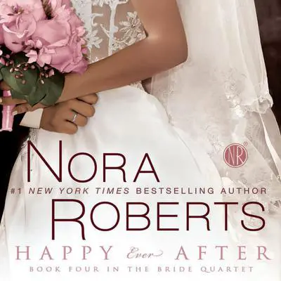 Happy Ever After Audibook, by Nora Roberts