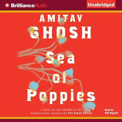 Sea of Poppies Audibook, by Amitav Ghosh