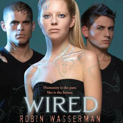 Wired Audibook, by Robin Wasserman