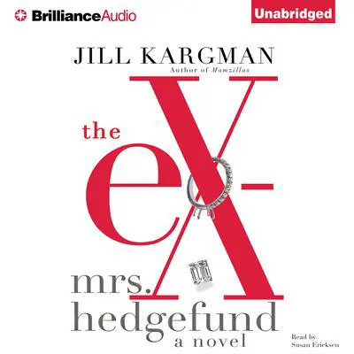 The Ex-Mrs. Hedgefund Audibook, by Jill Kargman