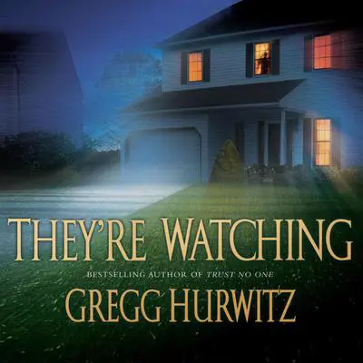 They’re Watching Audibook, by Gregg Hurwitz