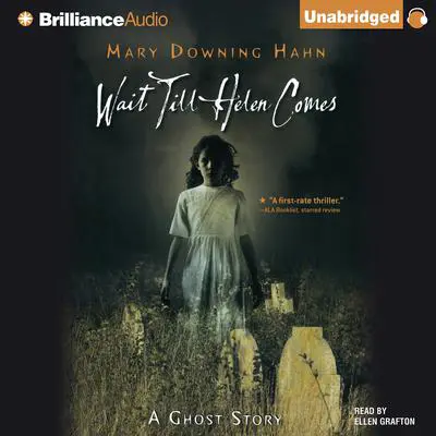 Wait Till Helen Comes: A Ghost Story Audibook, by Mary Downing Hahn