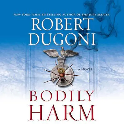 Bodily Harm Audibook, by Robert Dugoni