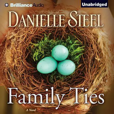 Family Ties: A Novel Audibook, by Danielle Steel