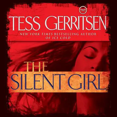 The Silent Girl: A Rizzoli & Isles Novel Audibook, by Tess Gerritsen