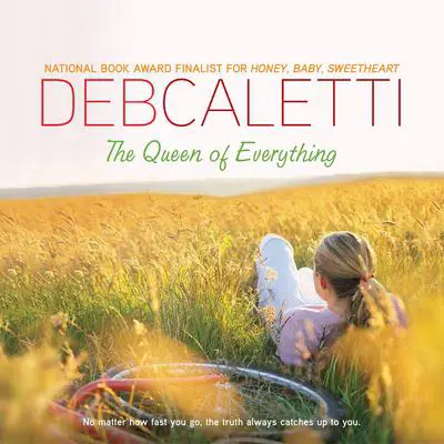 The Queen of Everything Audibook, by Deb Caletti