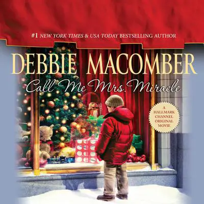 Call Me Mrs. Miracle Audibook, by Debbie Macomber