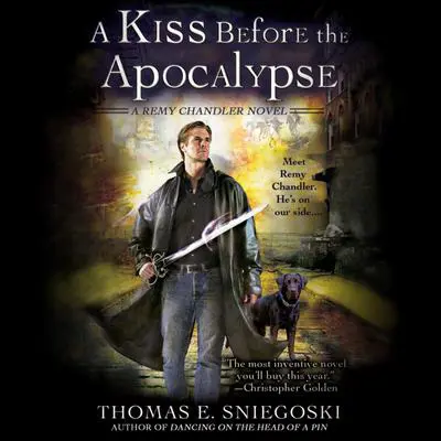 A Kiss Before the Apocalypse: A Remy Chandler Novel Audibook, by Thomas E. Sniegoski