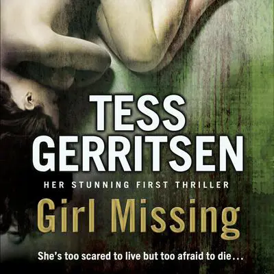 Girl Missing Audibook, by Tess Gerritsen
