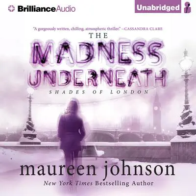 The Madness Underneath Audibook, by Maureen Johnson