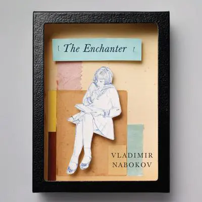 The Enchanter Audibook, by Vladimir Nabokov