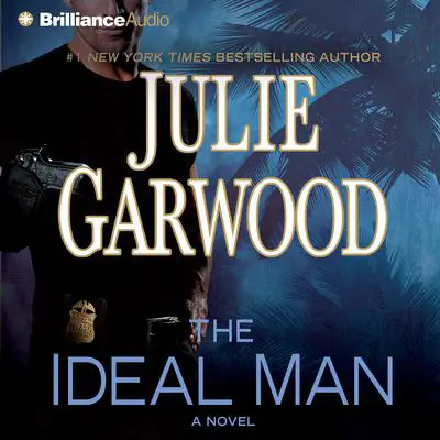 The Ideal Man: A Novel Audibook, by Julie Garwood