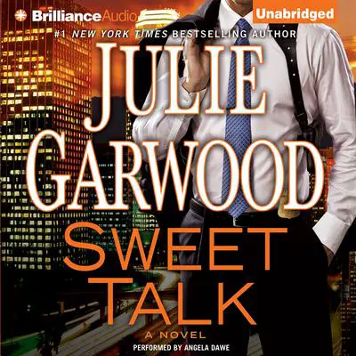 Sweet Talk: A Novel Audibook, by Julie Garwood