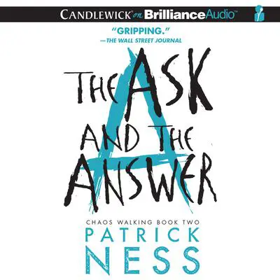 The Ask and the Answer Audibook, by Patrick Ness