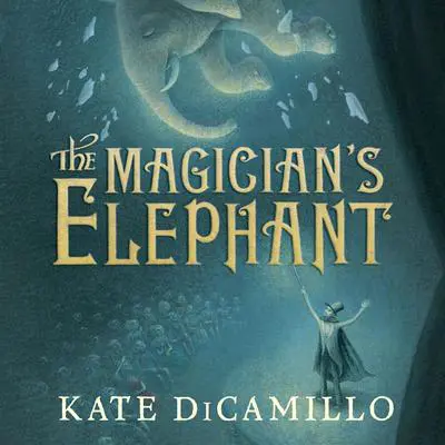 The Magician's Elephant Audibook, by Kate DiCamillo